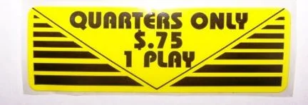 (image for) QUARTER ONLY .75 1 PLAY COIN DOOR STICKER